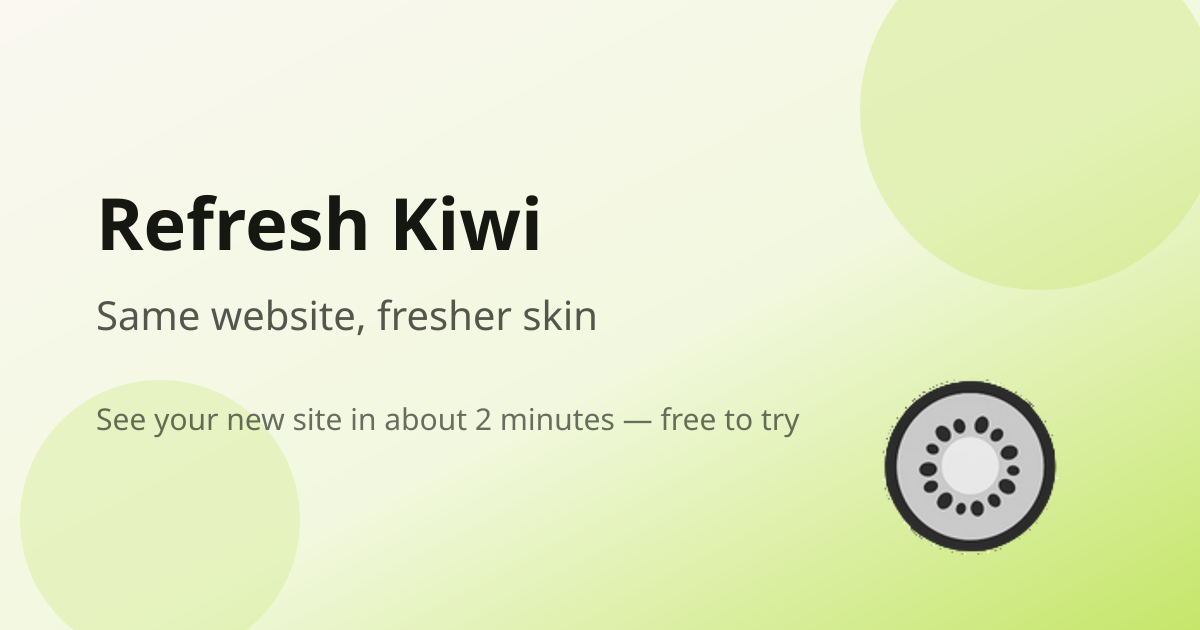 Refresh Kiwi - 2 minutes. One new website.
